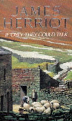 If Only They Could Talk (1973) by James Herriot