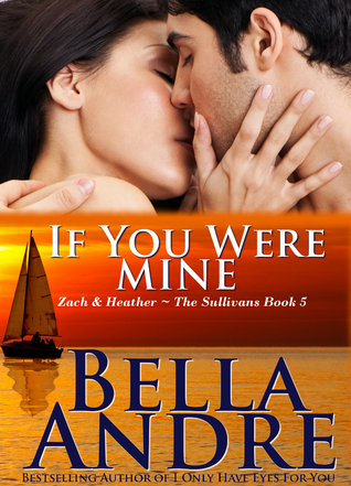 If You Were Mine (2012) by Bella Andre