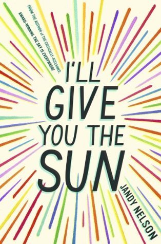 I'll Give You the Sun (2014) by Jandy Nelson