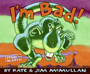 I'm Bad! (2008) by Kate McMullan
