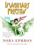 Imaginary Friends (2003) by Nora Ephron