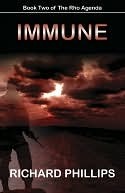 Immune - Book Two of The Rho Agenda (2010) by Richard   Phillips
