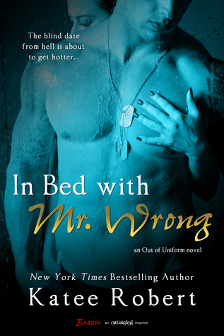 In Bed with Mr. Wrong (2014) by Katee Robert
