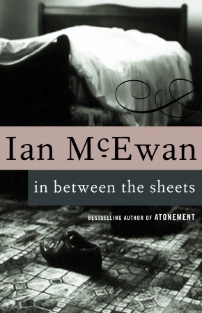 In Between the Sheets (1994) by Ian McEwan