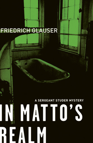 In Matto's Realm: A Sergeant Studer Mystery (2006)