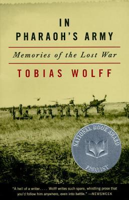 In Pharaoh's Army: Memories of the Lost War (1995) by Tobias Wolff