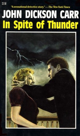 In Spite of Thunder (1987) by John Dickson Carr