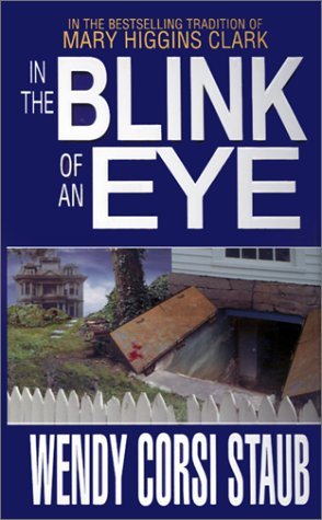 In The Blink Of An Eye (2002) by Wendy Corsi Staub