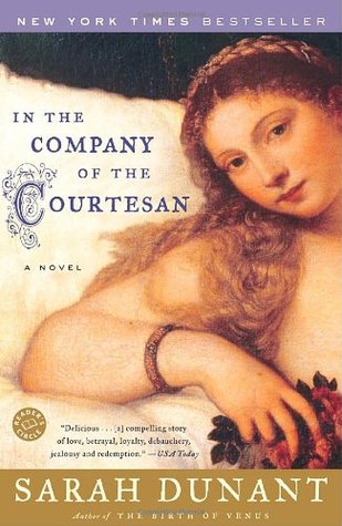 In the Company of the Courtesan (2007) by Sarah Dunant
