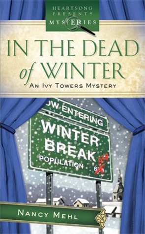 In The Dead of Winter (2007) by Nancy Mehl