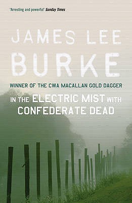 In the Electric Mist With Confederate Dead (1997) by James Lee Burke