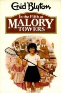 In the Fifth at Malory Towers (2006) by Enid Blyton