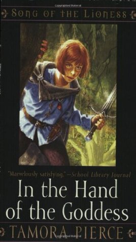 In the Hand of the Goddess (2005) by Tamora Pierce