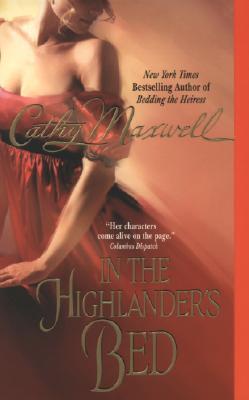 In the Highlander's Bed (2008) by Cathy Maxwell