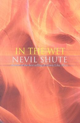 In the Wet (2000) by Nevil Shute