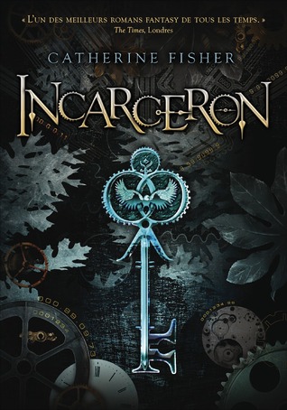 Incarceron (2007) by Catherine Fisher