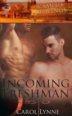Incoming Freshman (2011) by Carol Lynne