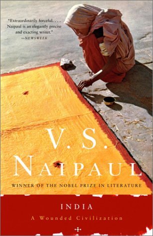 India: A Wounded Civilization (2003) by V.S. Naipaul