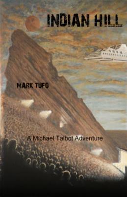 Indian Hill 1: Indian Hill (2011) by Mark Tufo