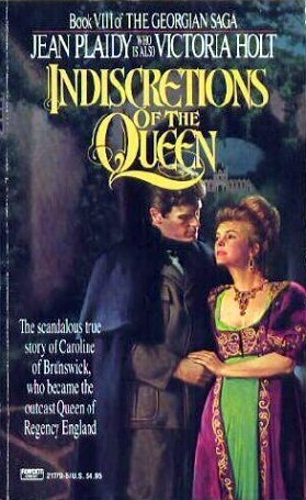 Indiscretions of the Queen (1990) by Jean Plaidy