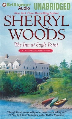 Inn at Eagle Point, The: A Chesapeake Shores Novel (2010) by Sherryl Woods