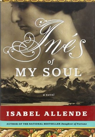 Inés of My Soul (2006) by Isabel Allende