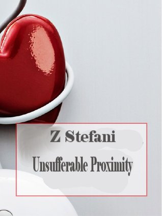 Insufferable Proximity (2000) by Z. Stefani