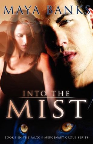 Into the Mist (2009) by Maya Banks