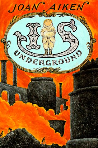 Is Underground (1995) by Joan Aiken