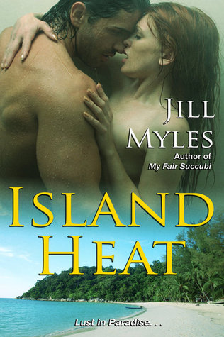 Island Heat (2011) by Jill Myles