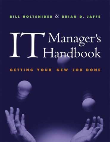 IT Manager's Handbook: Getting Your New Job Done (2000)