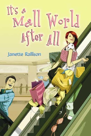 It's a Mall World After All (2006) by Janette Rallison