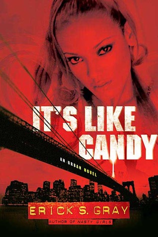 It's Like Candy (2007) by Erick S. Gray