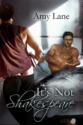 It's Not Shakespeare (2011) by Amy Lane