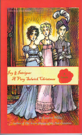 Ivy & Intrigue: A Very Selwick Christmas (2011) by Lauren Willig