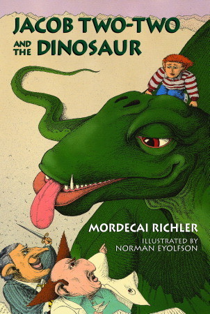 Jacob Two-Two and the Dinosaur (1997) by Mordecai Richler