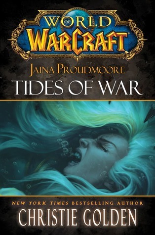 Jaina Proudmoore: Tides of War (2012) by Christie Golden