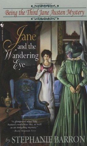 Jane and the Wandering Eye (2009) by Stephanie Barron