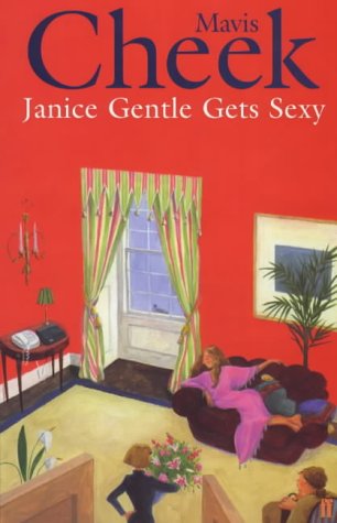 Janice Gentle Gets Sexy (1999) by Mavis Cheek