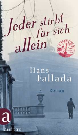 Jeder stirbt für sich allein (Ungekürzte Neuausgabe) (1946) by Hans Fallada