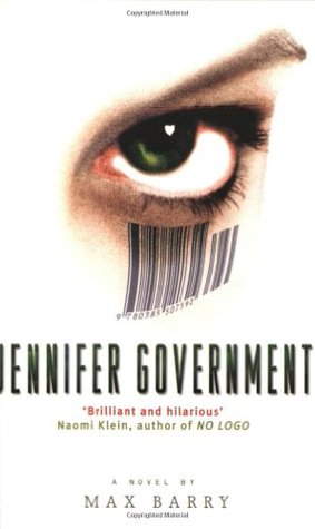 Jennifer Government (2004) by Max Barry