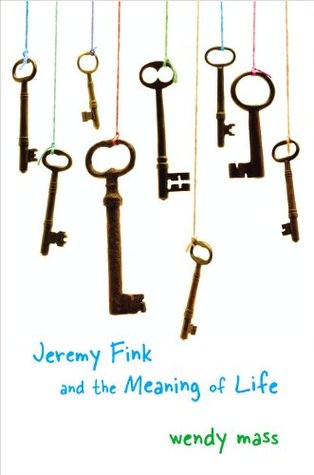 Jeremy Fink and the Meaning of Life (2006) by Wendy Mass