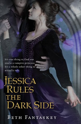 Jessica Rules the Dark Side (2012) by Beth Fantaskey