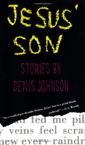 Jesus' Son (1993) by Denis Johnson