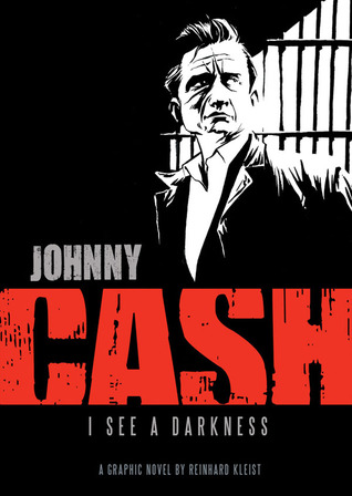 Johnny Cash: I See a Darkness (2006) by Reinhard Kleist