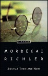 Joshua Then and Now (1991) by Mordecai Richler