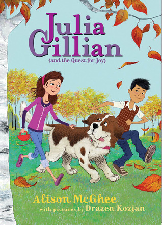 Julia Gillian And the Quest for Joy (2009) by Alison McGhee