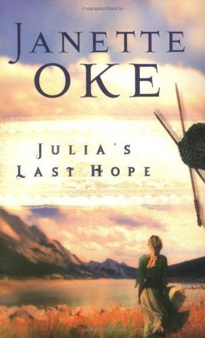 Julia's Last Hope (2006) by Janette Oke