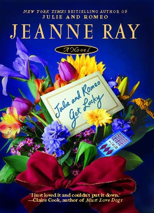 Julie and Romeo Get Lucky (2006) by Jeanne Ray