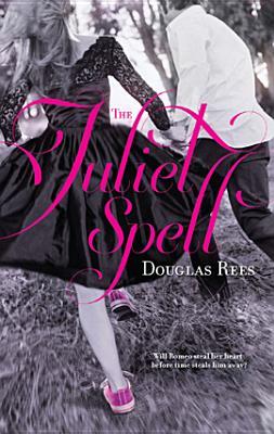 Juliet Spell (2011) by Douglas Rees